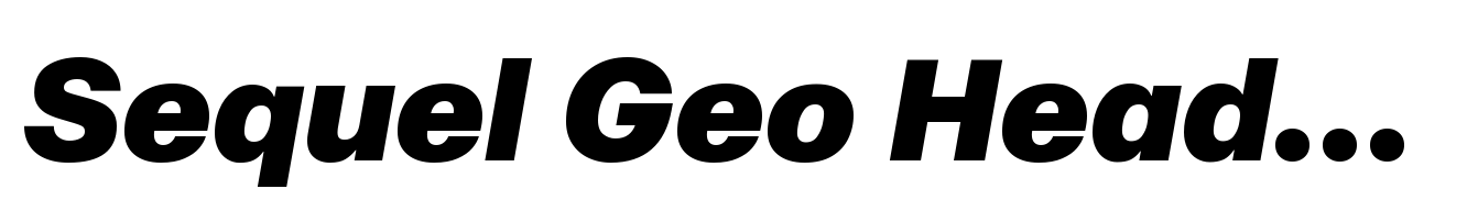 Sequel Geo Headline Black Italic